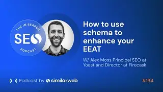 How to use schema to enhance your EEAT - Alex Moss