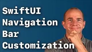 How To Make Your SwiftUI Navigation Bar Look Awesome!