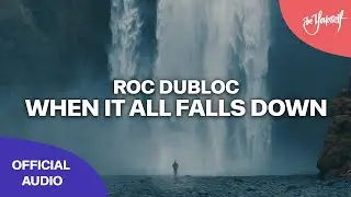 Roc Dubloc - When It All Falls Down (Official Audio) [ Big & Dirty Records ]