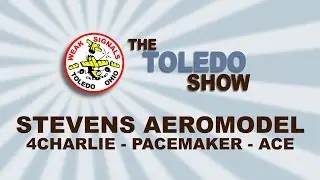 The Toledo Show - Stevens Aeromodel 4Charlie / Pacemaker / Ace