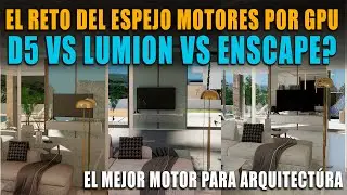 ENSCAPE VS LUMION VS D5 RENDER 2023 LA PRUEBA DEL ESPEJO