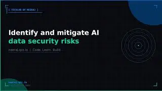 Identify and mitigate AI data security risks | TechLab by Neeraj