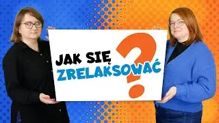 Jak się zrelaksować?