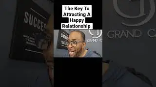 Key To Attracting A Happy Relationship. 