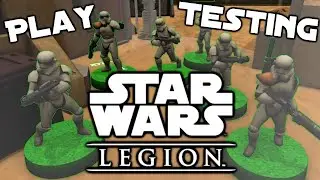 Play Testing SW Legion! (6/22/22)