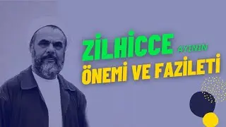 Zilhicce Ayının Önemi ve Fazileti - Mahmud Es'ad Coşan Hocaefendi (r.aleyh) Anlatıyor
