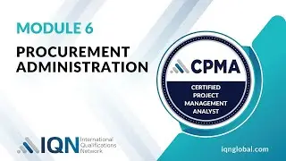 Module 6 - Video 4 - Procurement Administration