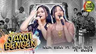 JANJI BENGEN - KALIA SISKA feat INDAH WATY X SKA 86 | KENTRUNG BAJIDOR (UYE TONE MUSIC VIDEO)