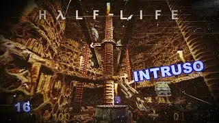 HALF-LIFE - INTRUSO #16