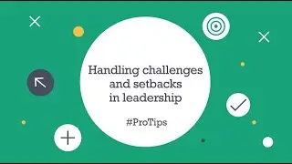 Leadership Protip - Handling challenges and setbacks in leadership