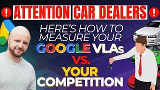 Evaluating Your Competition On Google With Performance Max (PMax) - Car Dealer Application