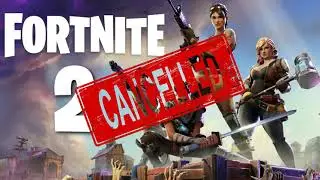Fortnite 2 CANCELLED
