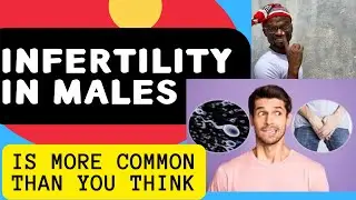 INFERTILITY:FULL VIDEO~ infertility in male is more common than you think.