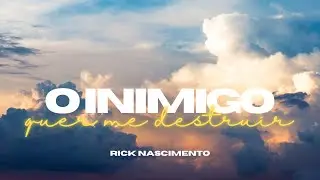 O Inimigo quer me destruir - Rick Nascimento - Hino Avulso CCB