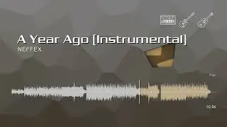 A Year Ago (Instrumental) • NEFFEX | Free No Copyright Music