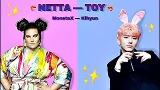 Netta - TOY - [Kihyun] MONSTA X