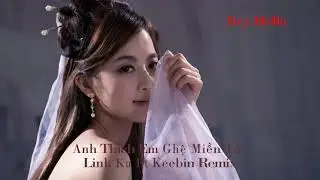 Anh Thích Em Ghệ Miền Tây 2018 - Linh Ku Ft Keebin Remix