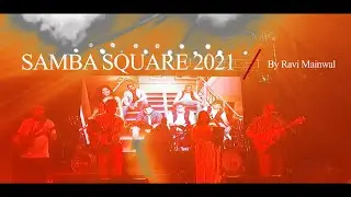Samba Square 2021 | Goa | Panaji | Ravi Mainwal |