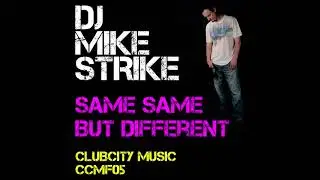 DJ Mike Strike - Same Same but different /// CCMF05