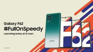 Samsung Galaxy F62 Live Launch Event - #FullOnSpeedy​
