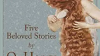 FIVE BELOVED STORIES BY O. HENRY by O. Henry FULL AUDIOBOOK | Best Audiobooks