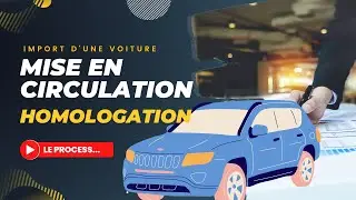 Homologuer un Véhicule Importé en France