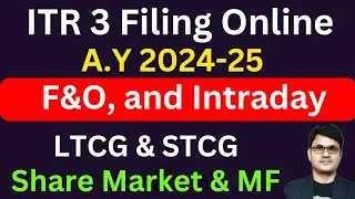 How to file ITR 3 for AY 2024-25 | ITR 3 E-filing AY 2024-25 | ITR 3 filing online 2024-25