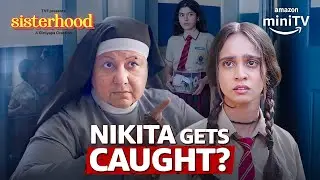 Nitya Mathur's Robbery Plan ft. Nidhi Bhanushali | Sisterhood | Amazon miniTV