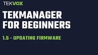 TekManager - Updating Firmware