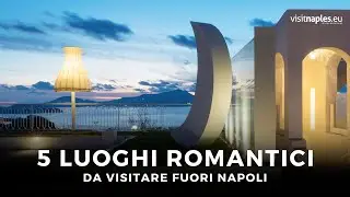 5 Luoghi romantici da visitare vicino Napoli 😍