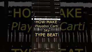 HOW MAKE Playaboi Carti - Sky TYPE BEAT