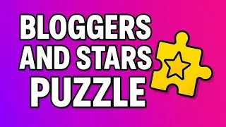 Bloggers and Stars Puzzle || Slot 1 2024