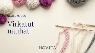 NOVITA NEULEKOULU: Virkatut nauhat