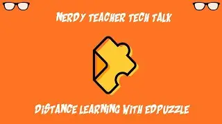 Distance Learning with Edpuzzle