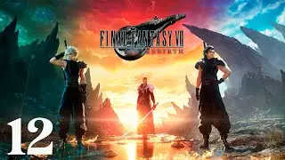 Final Fantasy 7 Rebirth | Walkthrough Español 12 | Capitan Cloud