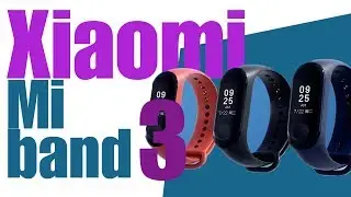 Xiaomi Mi band 3 - чи вартує він своєї ціни?!