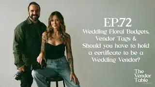 Wedding Floral Budgets, Vendor Tags & Should you have to hold a certificate to be a vendor? - EP72