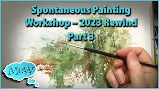 Part 3 Spontaneous Painting. Wet on Dry Starts – Strathmore Workshop 2023