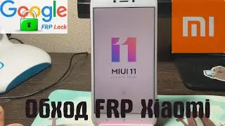 Разблокировка аккаунта google Redmi 4x 100% результат(установлены последние обновления)