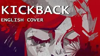 KICK BACK【Chainsaw Man OP】(English Ver.)