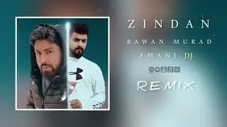 Bawn murad - ( zindan) remix by Amanj Dj