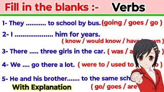 fill in the blanks with correct form of verbs| Choose the correct form of verbs| Fill in the blanks
