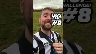 TOON TOP CHALLENGE DAY 8! #NUFC #newcastle #newcastleunited #football #shorts