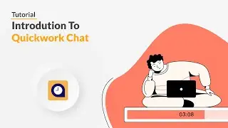 Quickwork | Tutorial: Introduction to Quickwork Chat