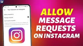 How to Allow All Message Requests on Instagram?