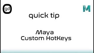 Quick Tip - Maya - Custom Hotkeys