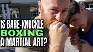 Is Bareknuckle Boxing a Martial Art? | Upcoming Seminar Info
