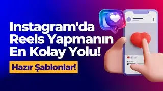 Instagram'da Reels Oluşturmanın En Basit Yolu: Şablonlar!