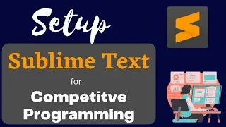 Configure Sublime Text for Competitive Programming | For C++