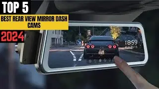 TOP 5 Best Rear View Mirror Dash Cams In 2024